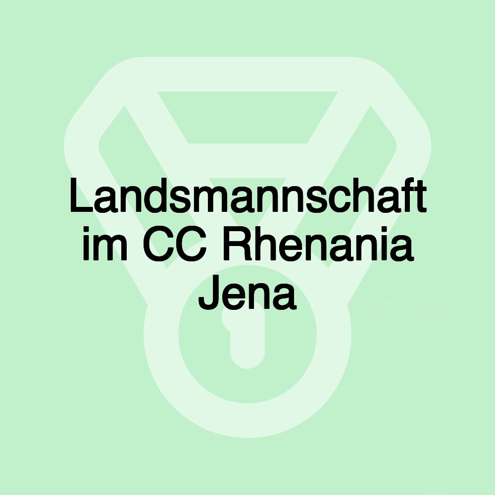 Landsmannschaft im CC Rhenania Jena