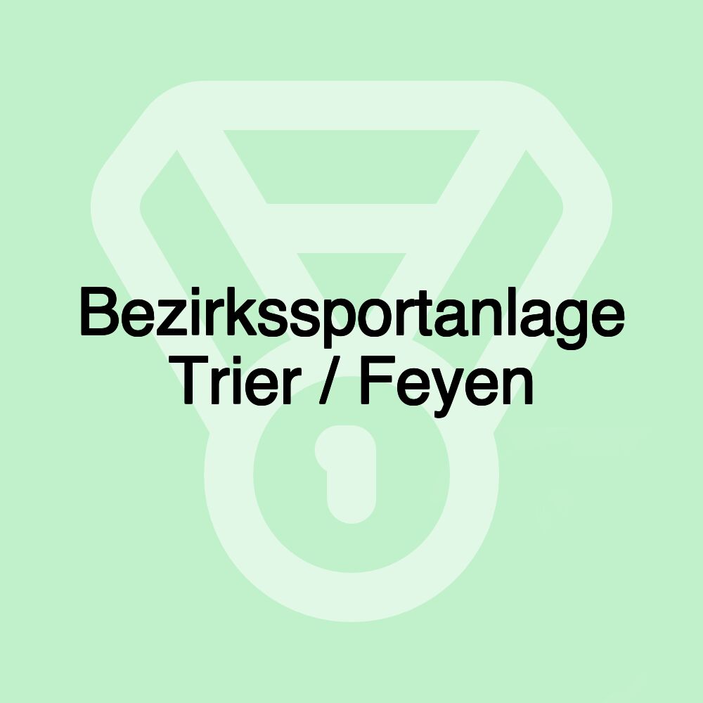 Bezirkssportanlage Trier / Feyen