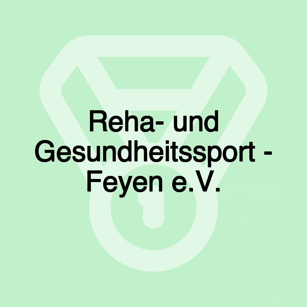 Reha- und Gesundheitssport - Feyen e.V.