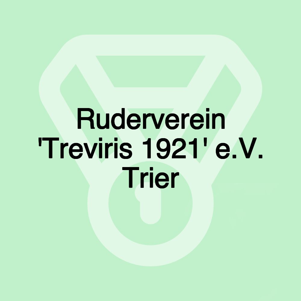 Ruderverein 'Treviris 1921' e.V. Trier