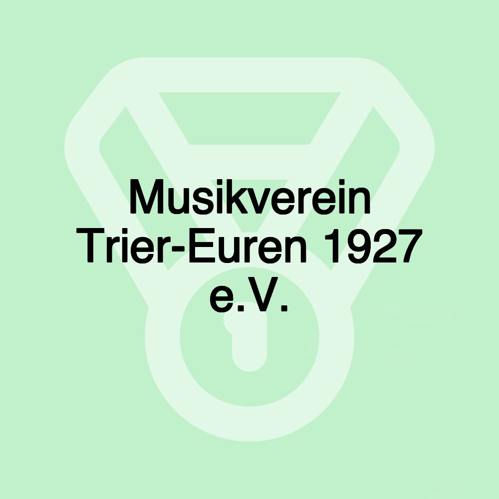 Musikverein Trier-Euren 1927 e.V.