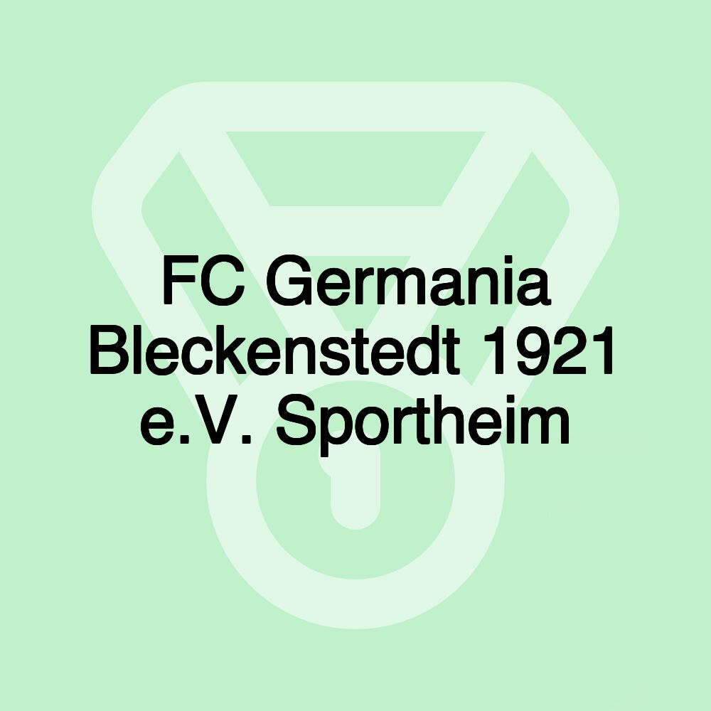 FC Germania Bleckenstedt 1921 e.V. Sportheim