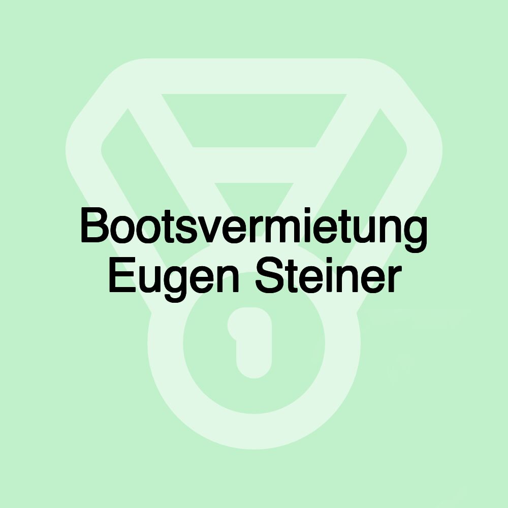 Bootsvermietung Eugen Steiner