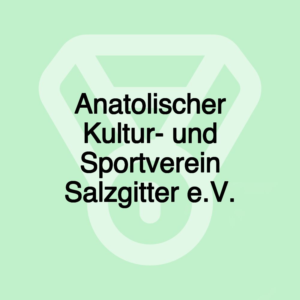 Anatolischer Kultur- und Sportverein Salzgitter e.V.