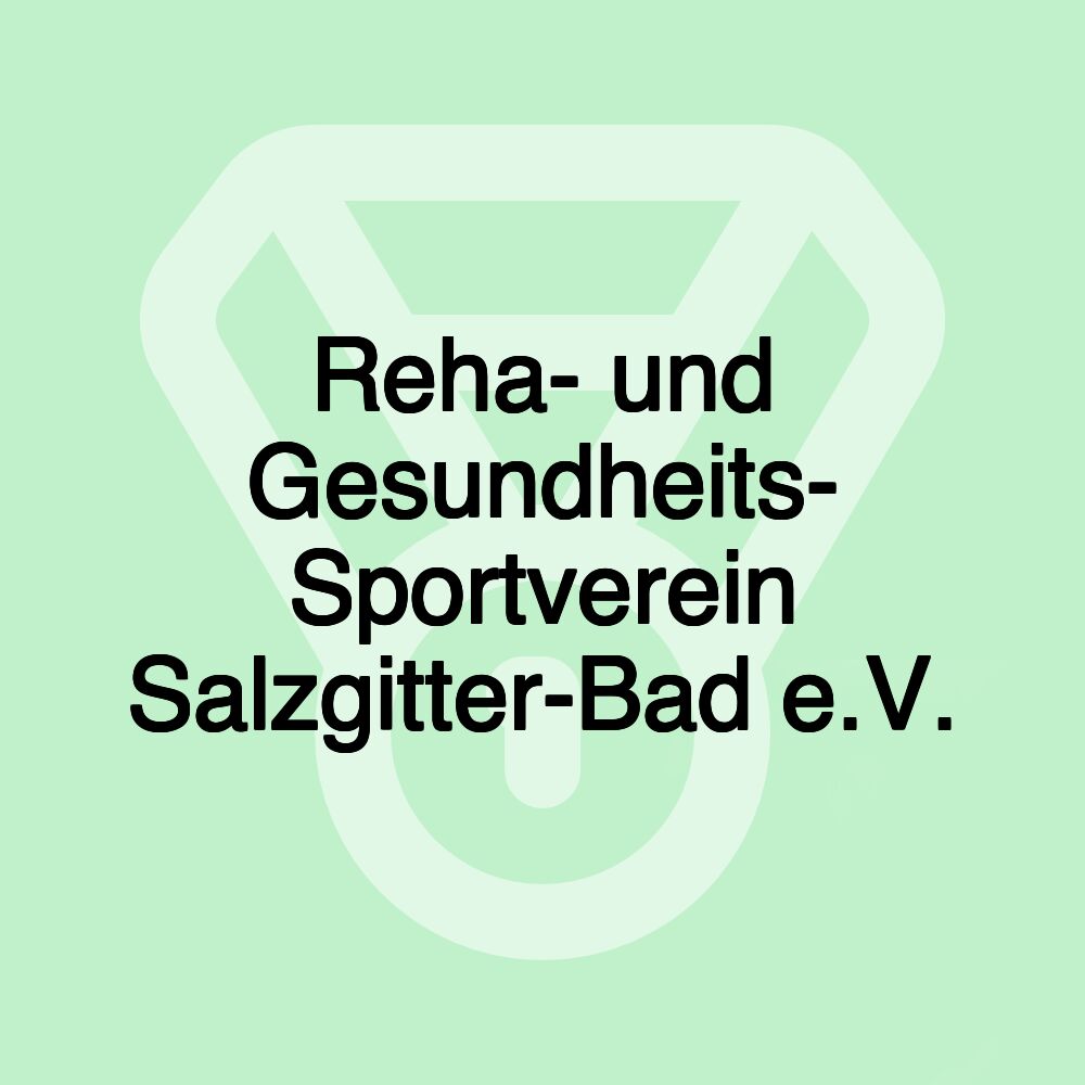 Reha- und Gesundheits- Sportverein Salzgitter-Bad e.V.