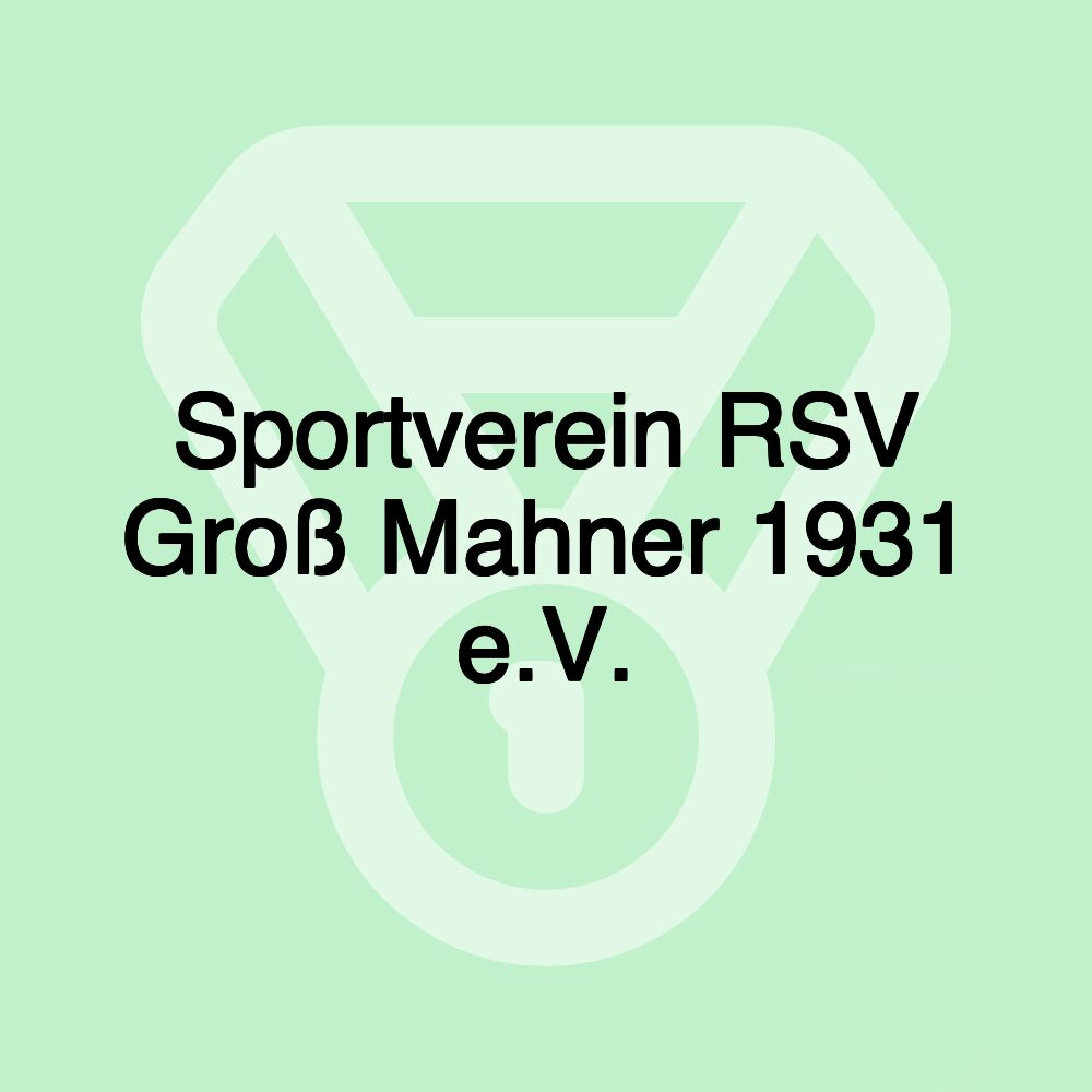 Sportverein RSV Groß Mahner 1931 e.V.