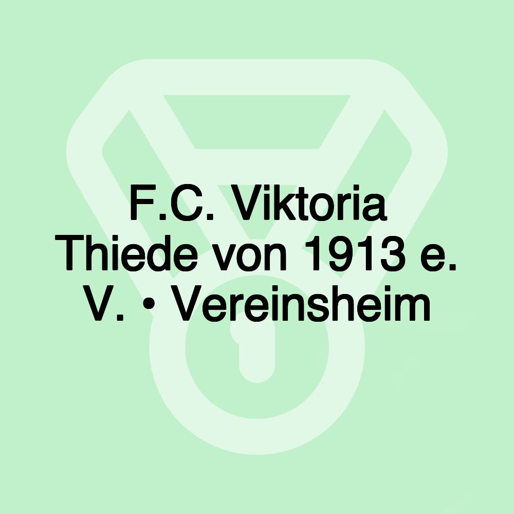 F.C. Viktoria Thiede von 1913 e. V. • Vereinsheim