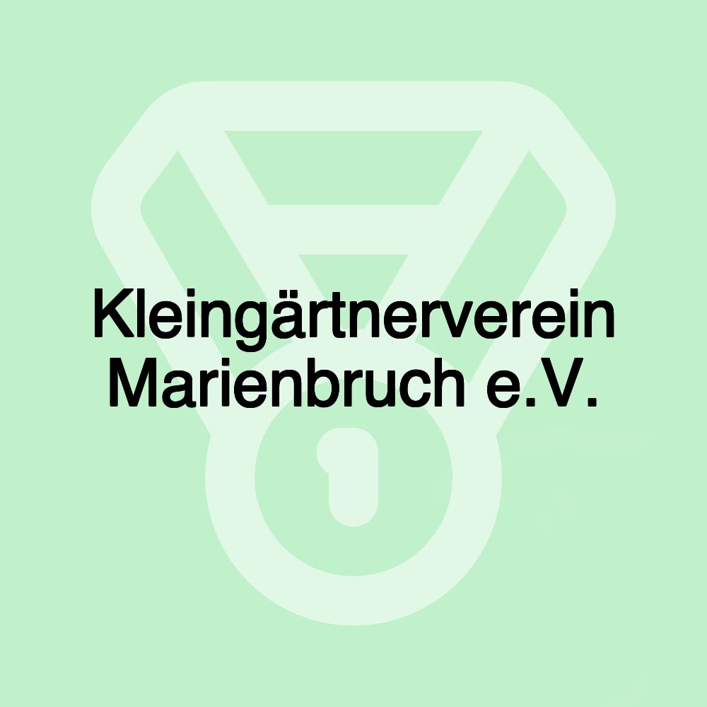 Kleingärtnerverein Marienbruch e.V.