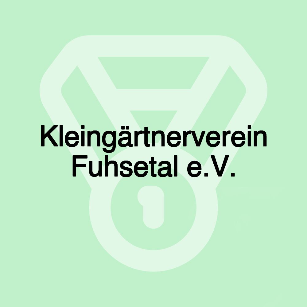 Kleingärtnerverein Fuhsetal e.V.