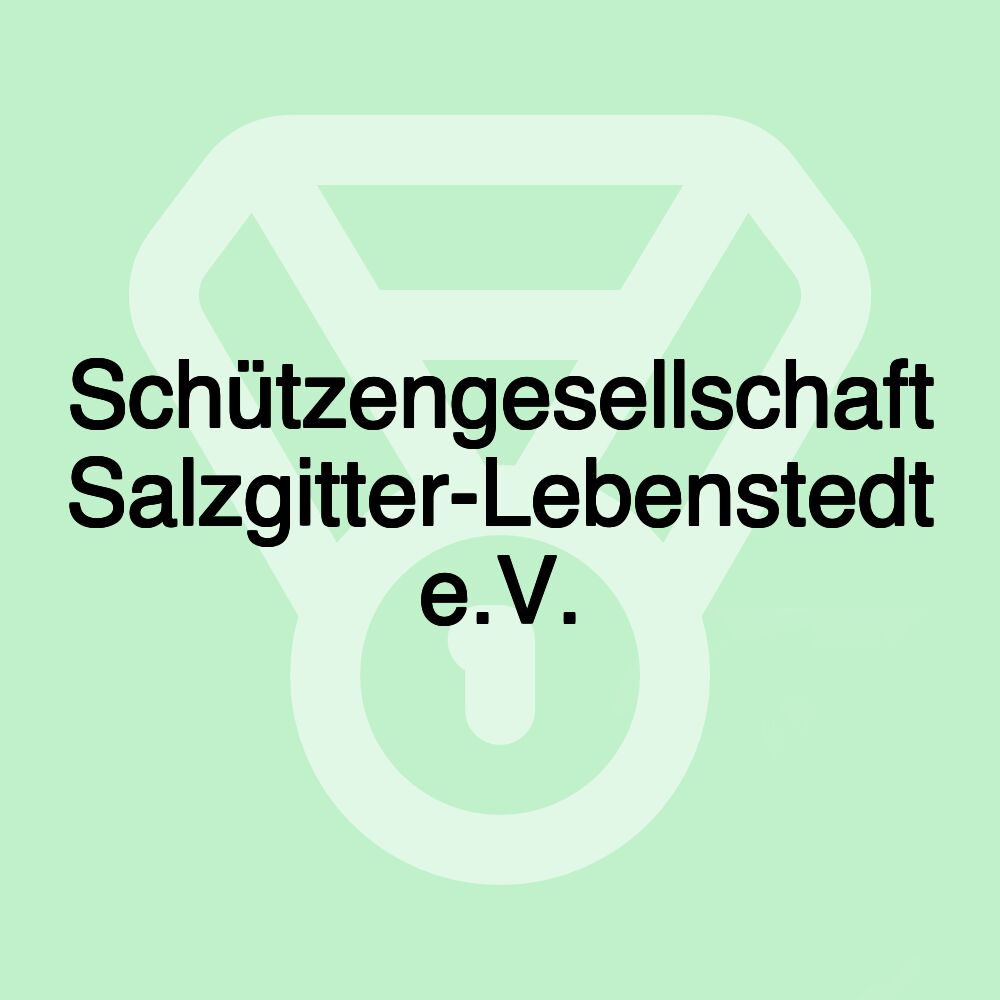 Schützengesellschaft Salzgitter-Lebenstedt e.V.