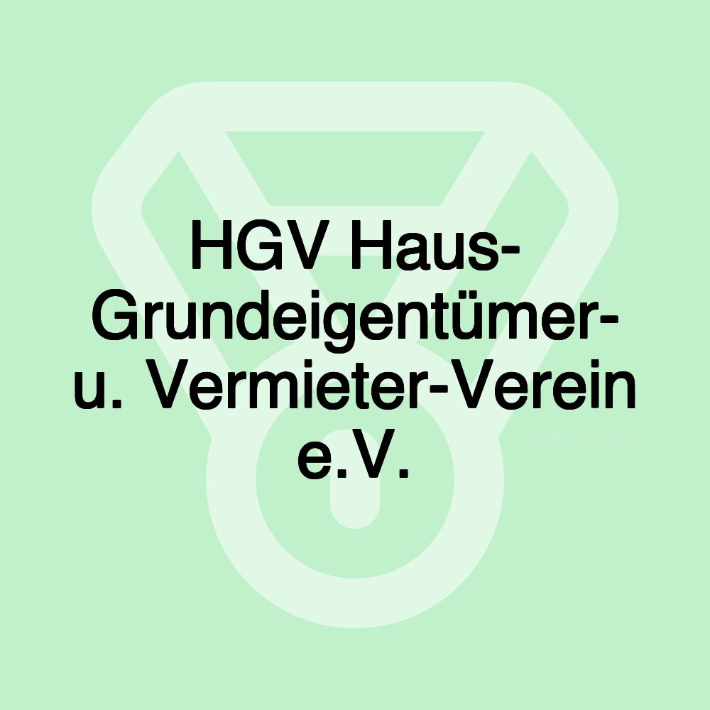 HGV Haus- Grundeigentümer- u. Vermieter-Verein e.V.