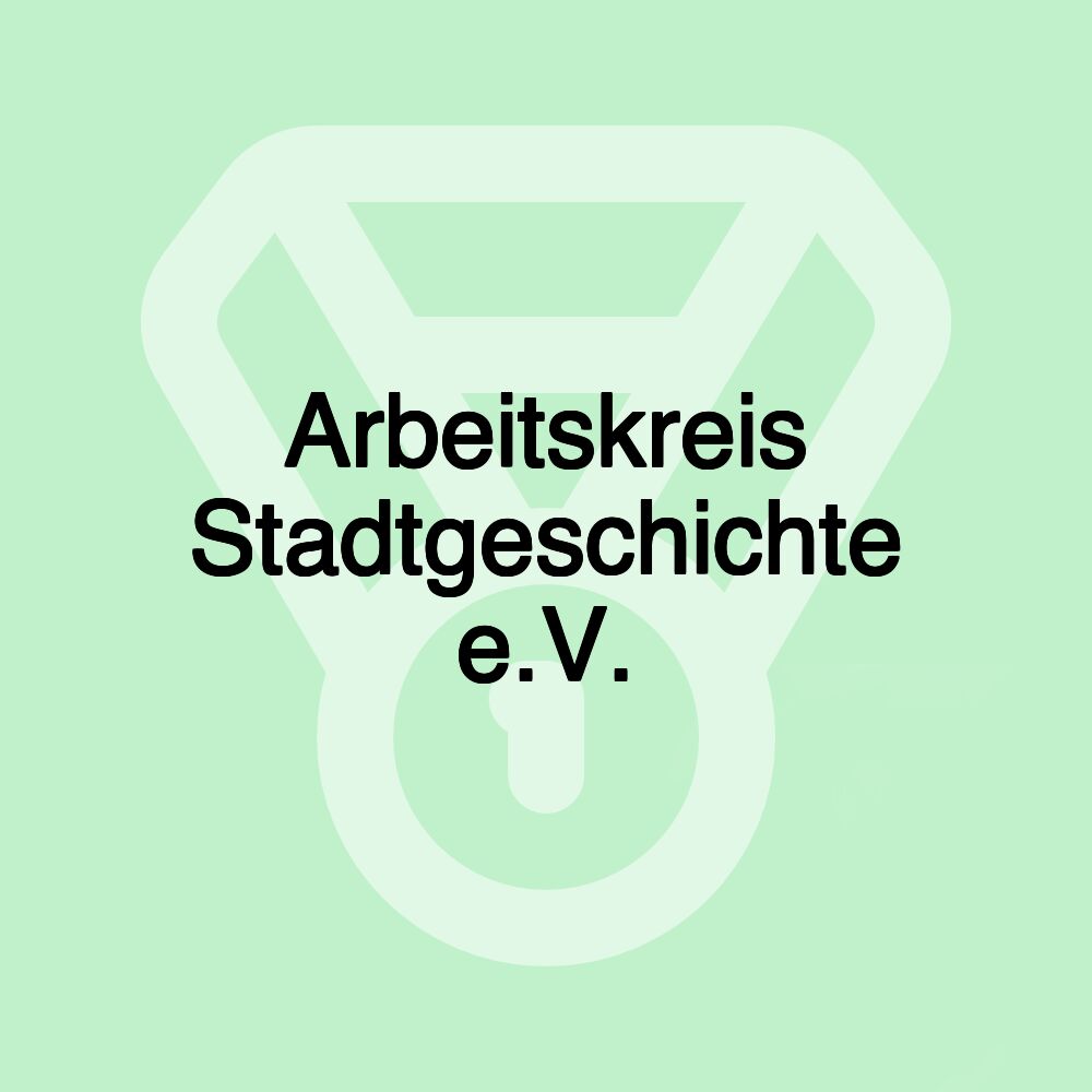 Arbeitskreis Stadtgeschichte e.V.