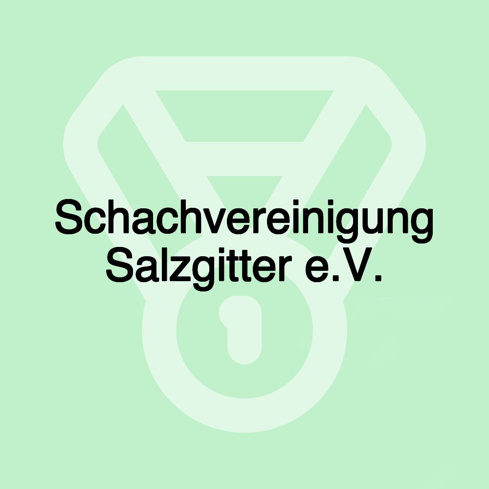 Schachvereinigung Salzgitter e.V.