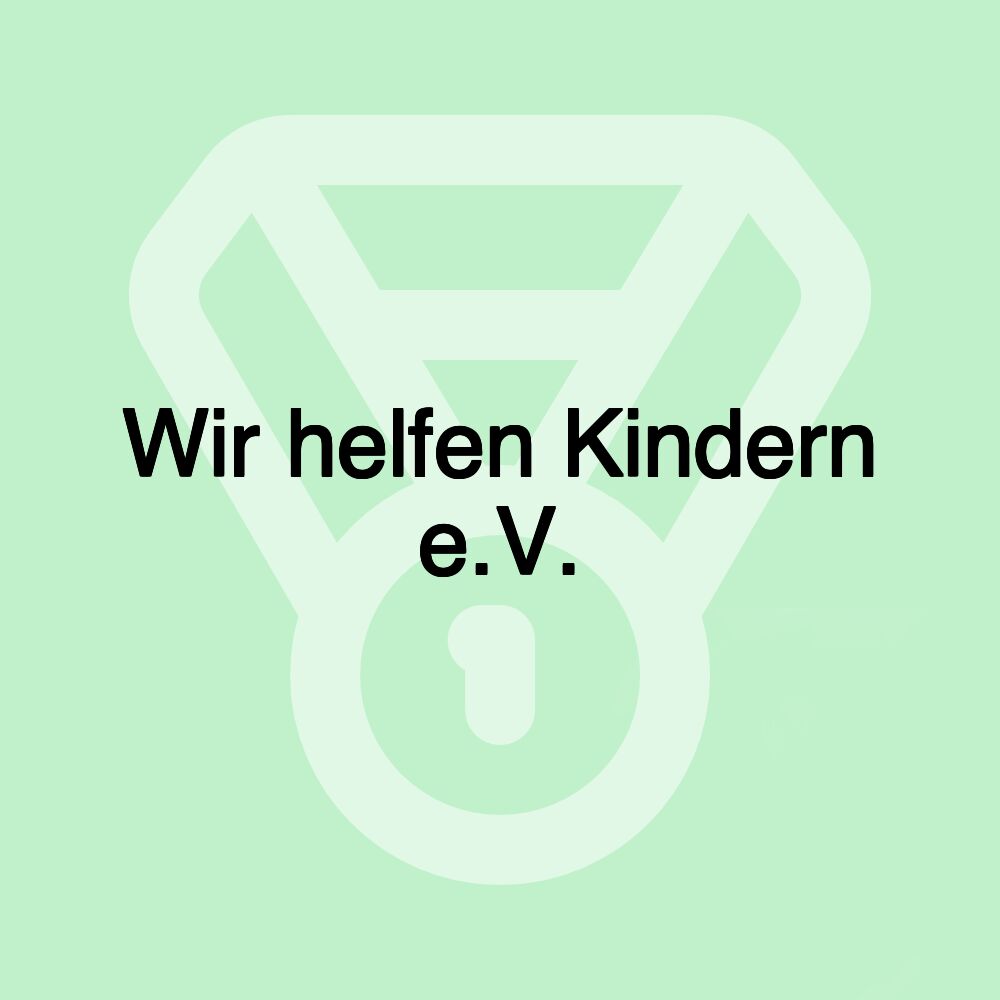 Wir helfen Kindern e.V.