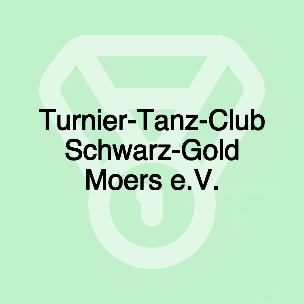 Turnier-Tanz-Club Schwarz-Gold Moers e.V.