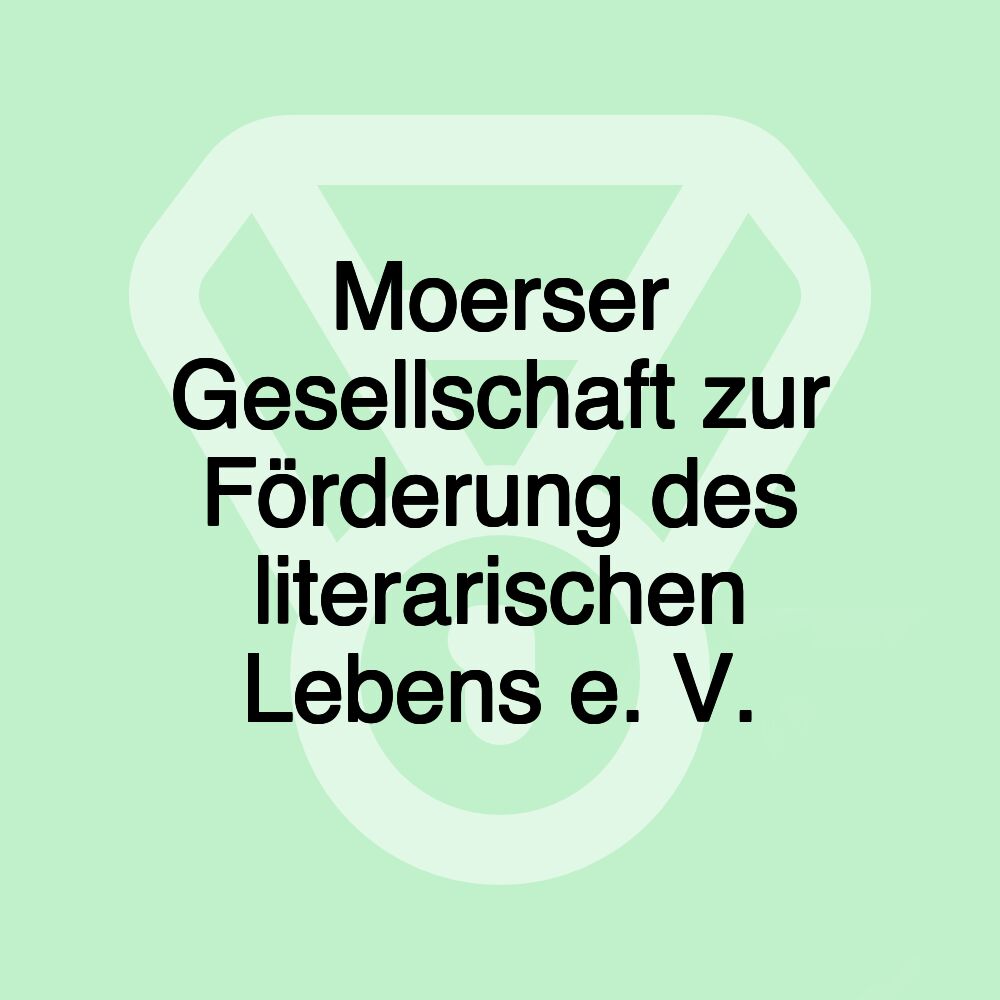 Moerser Gesellschaft zur Förderung des literarischen Lebens e. V.