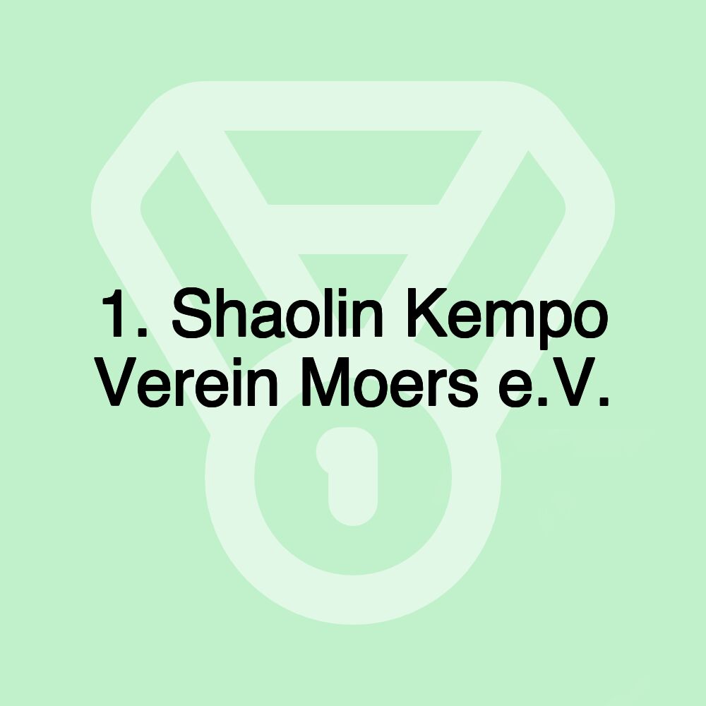 1. Shaolin Kempo Verein Moers e.V.