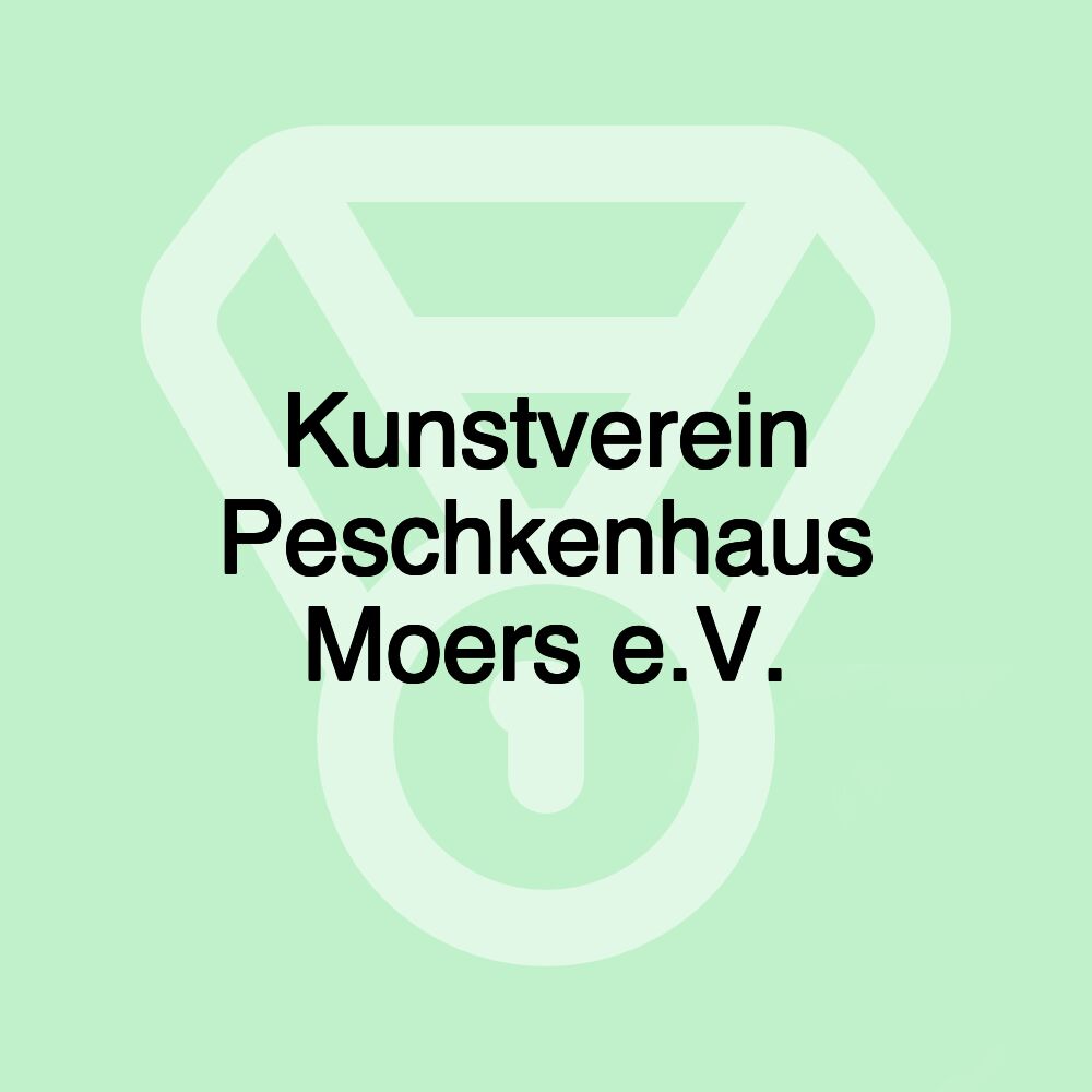 Kunstverein Peschkenhaus Moers e.V.