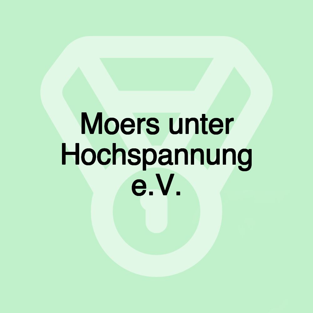 Moers unter Hochspannung e.V.