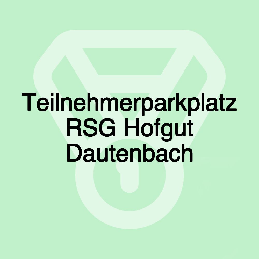 Teilnehmerparkplatz RSG Hofgut Dautenbach