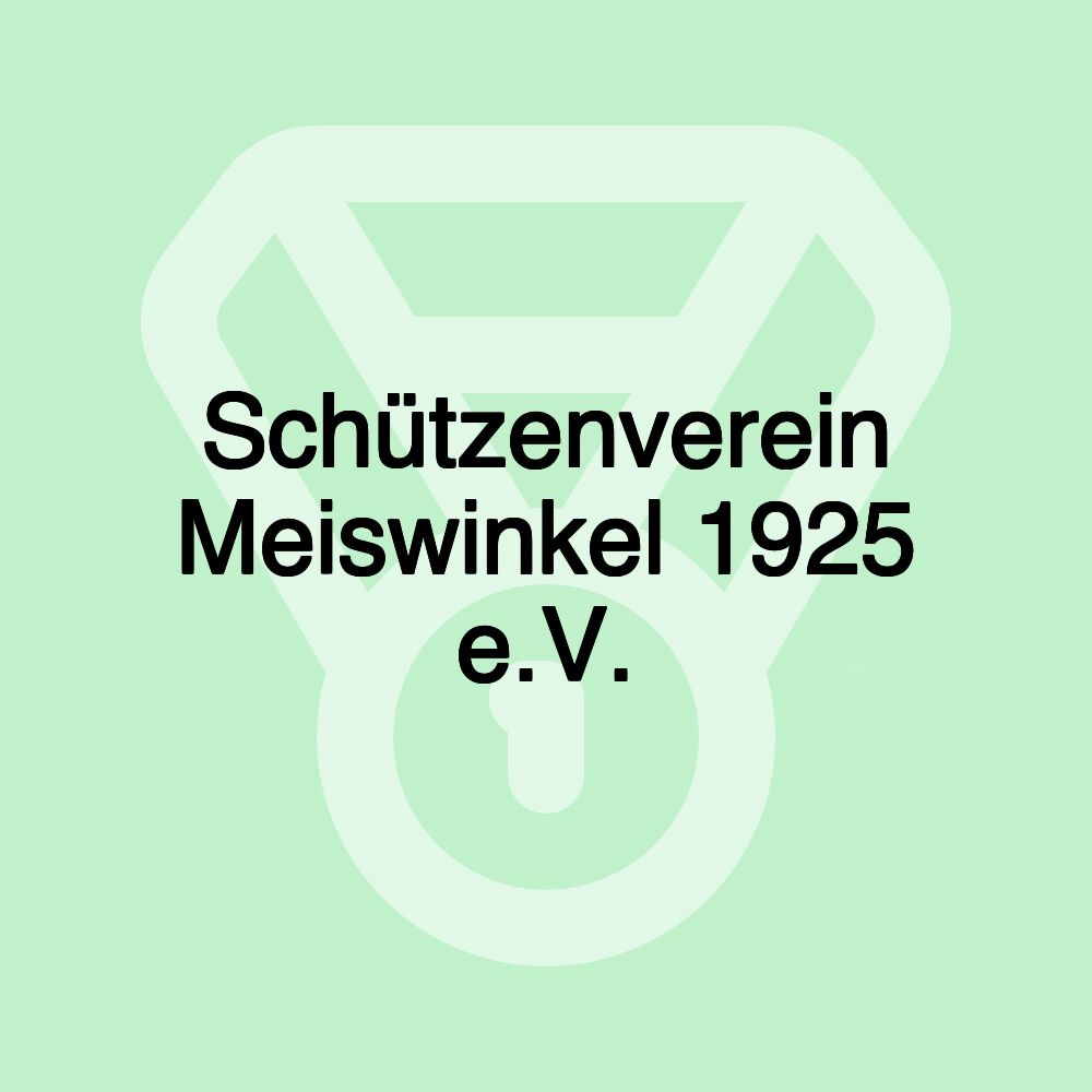 Schützenverein Meiswinkel 1925 e.V.