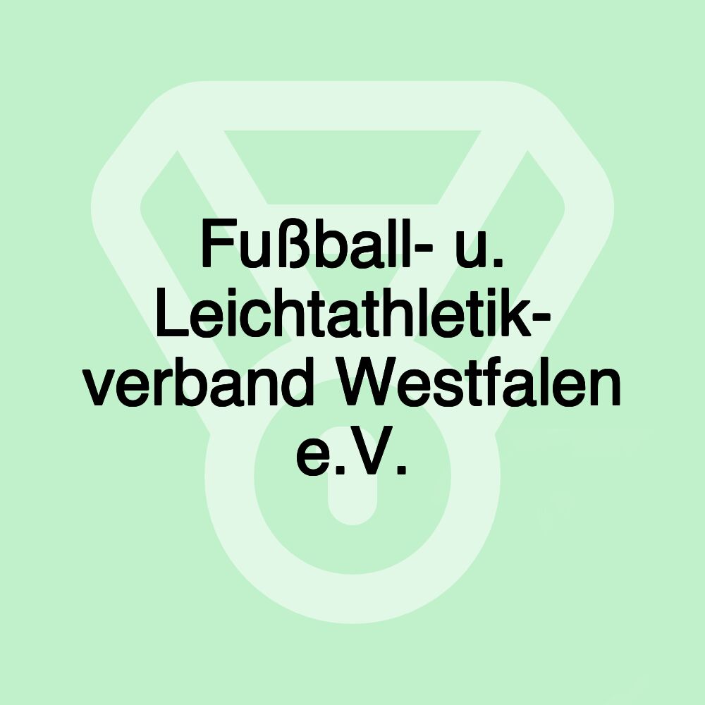 Fußball- u. Leichtathletik- verband Westfalen e.V.