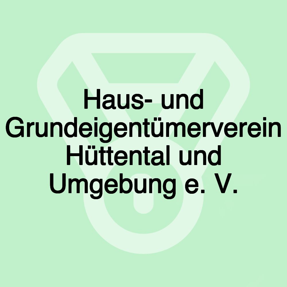 Haus- und Grundeigentümerverein Hüttental und Umgebung e. V.