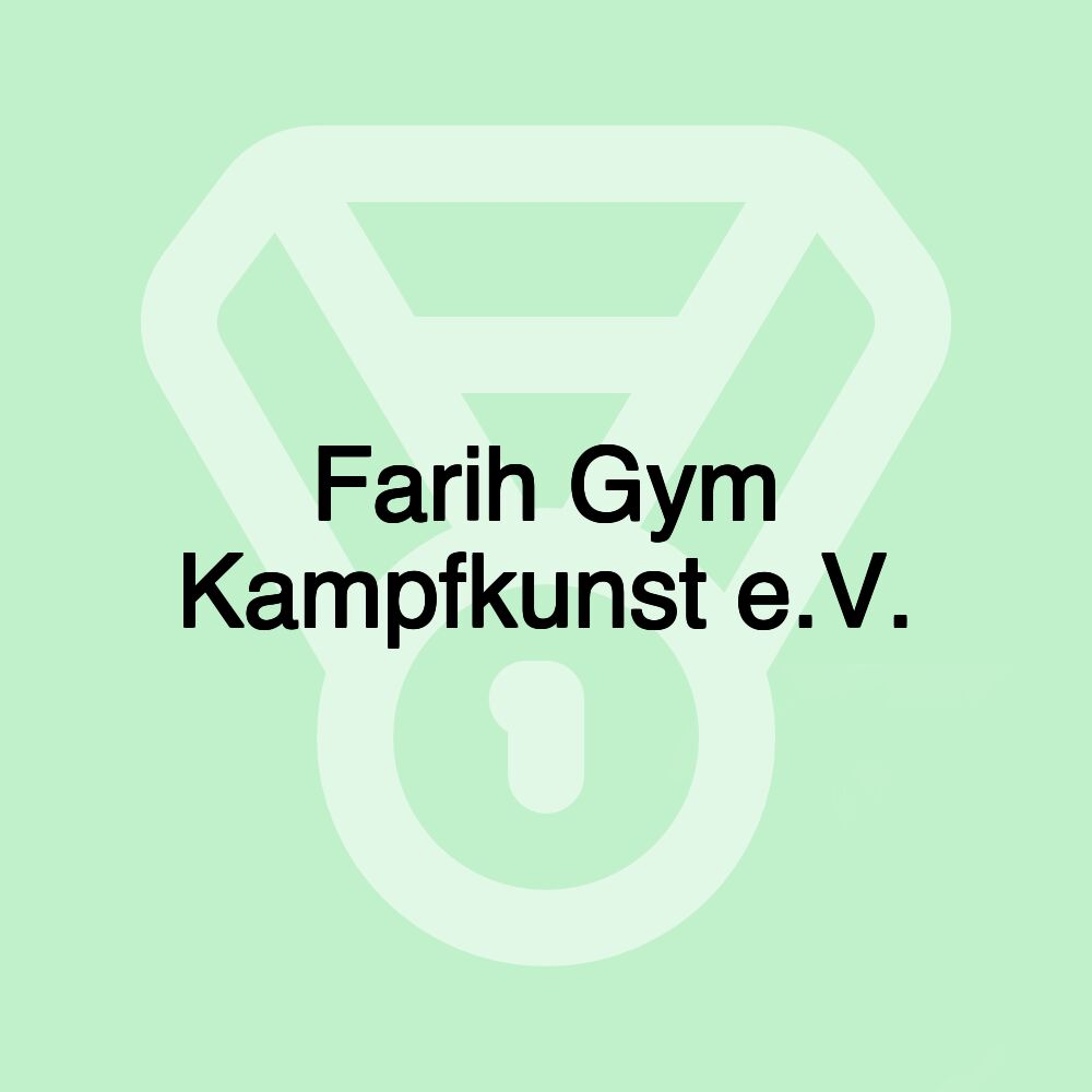 Farih Gym Kampfkunst e.V.