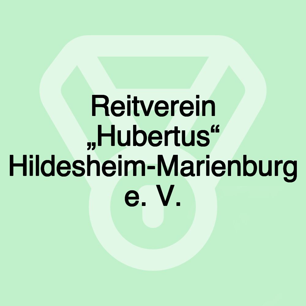 Reitverein „Hubertus“ Hildesheim-Marienburg e. V.