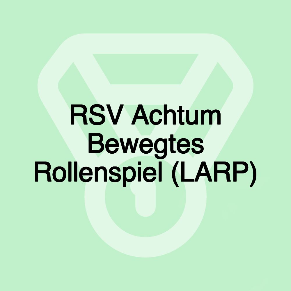 RSV Achtum Bewegtes Rollenspiel (LARP)