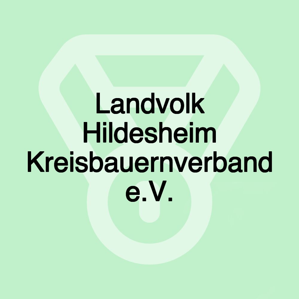 Landvolk Hildesheim Kreisbauernverband e.V.