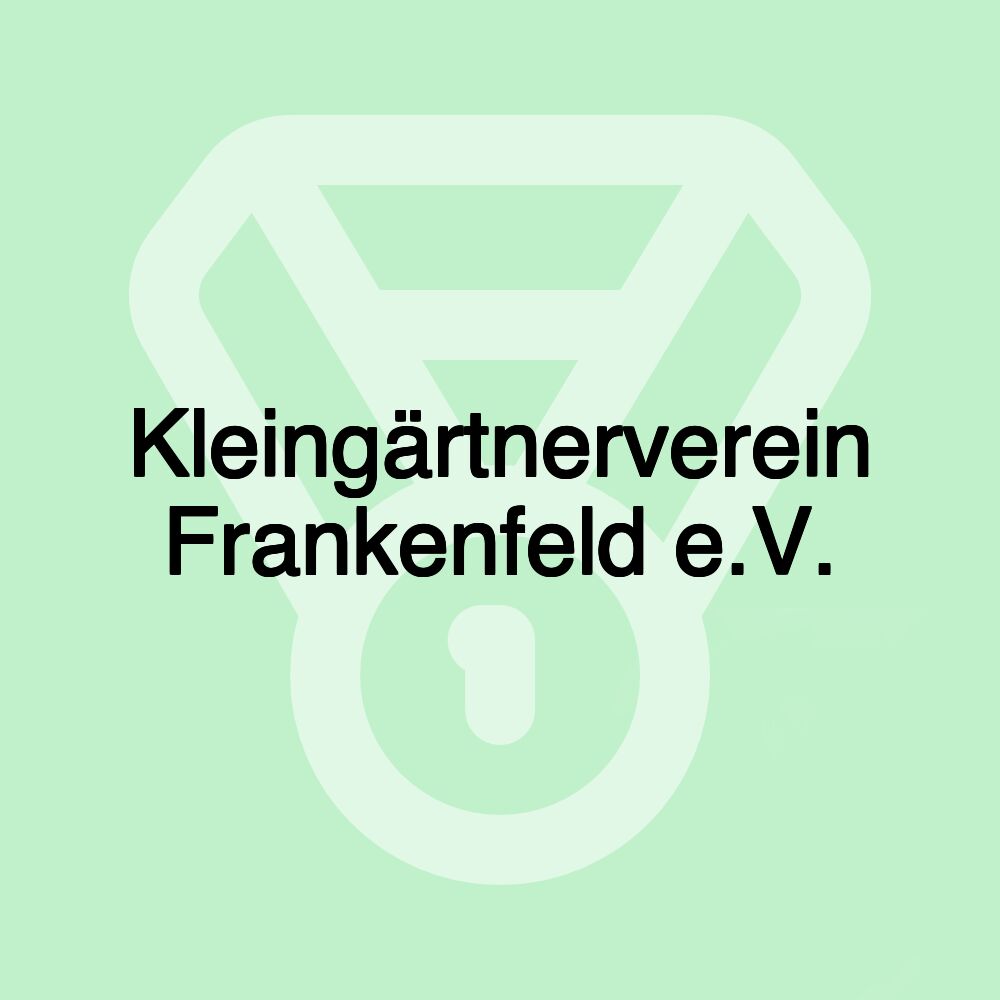 Kleingärtnerverein Frankenfeld e.V.