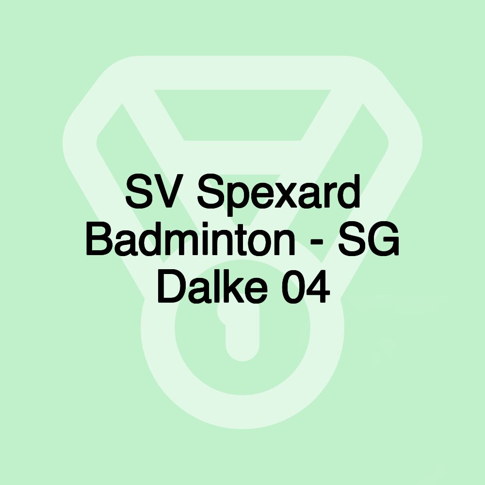 SV Spexard Badminton - SG Dalke 04