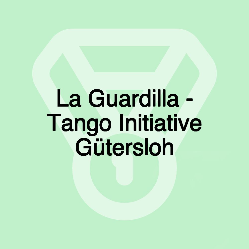 La Guardilla - Tango Initiative Gütersloh