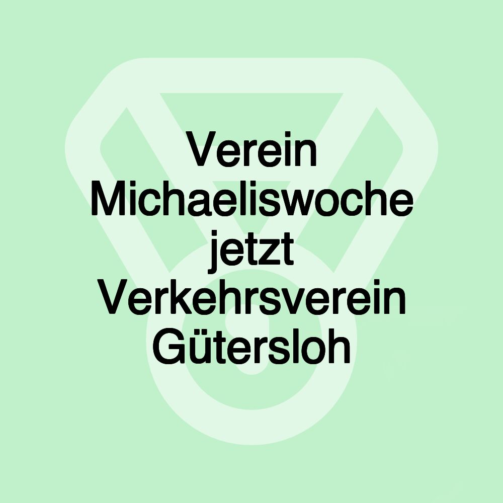 Verein Michaeliswoche jetzt Verkehrsverein Gütersloh