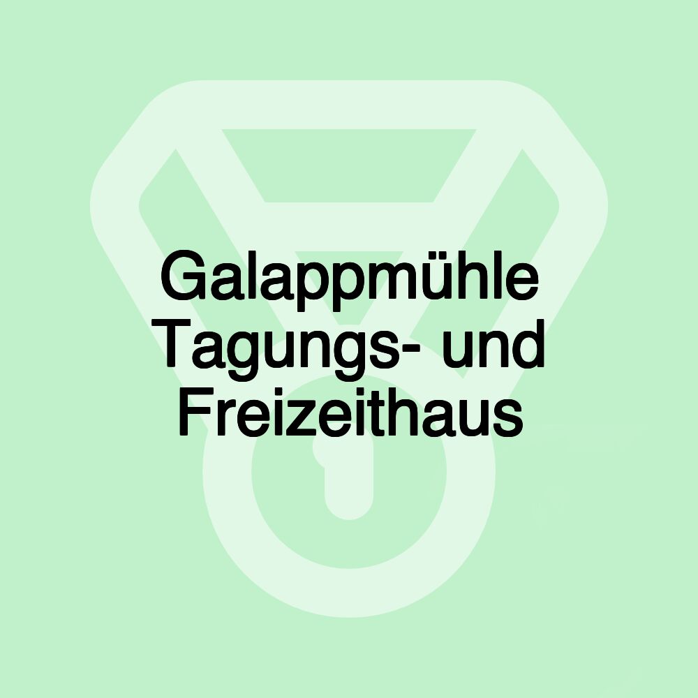 Galappmühle Tagungs- und Freizeithaus