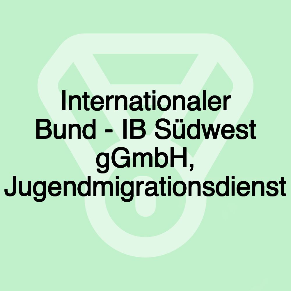 Internationaler Bund - IB Südwest gGmbH, Jugendmigrationsdienst