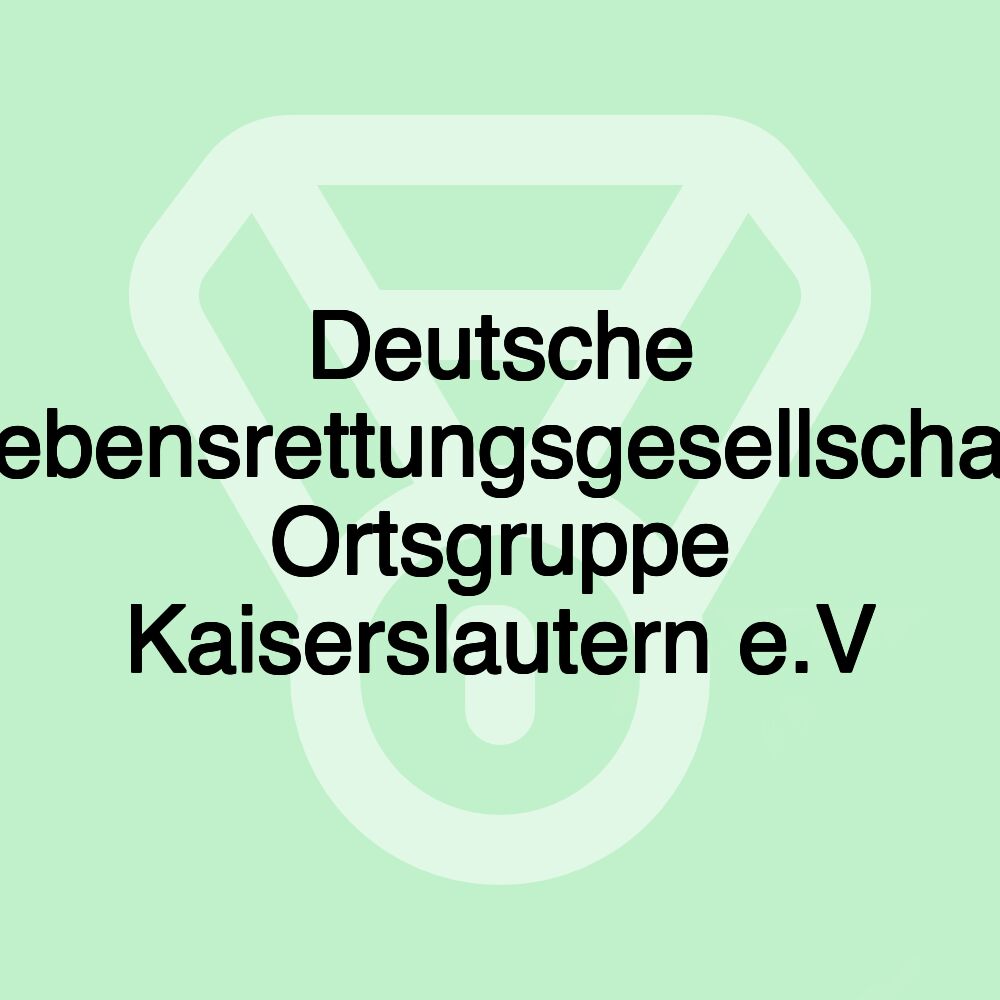 Deutsche Lebensrettungsgesellschaft Ortsgruppe Kaiserslautern e.V