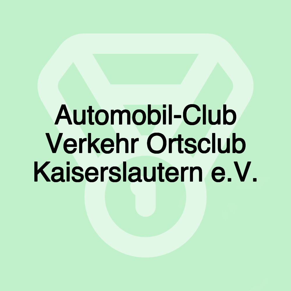 Automobil-Club Verkehr Ortsclub Kaiserslautern e.V.