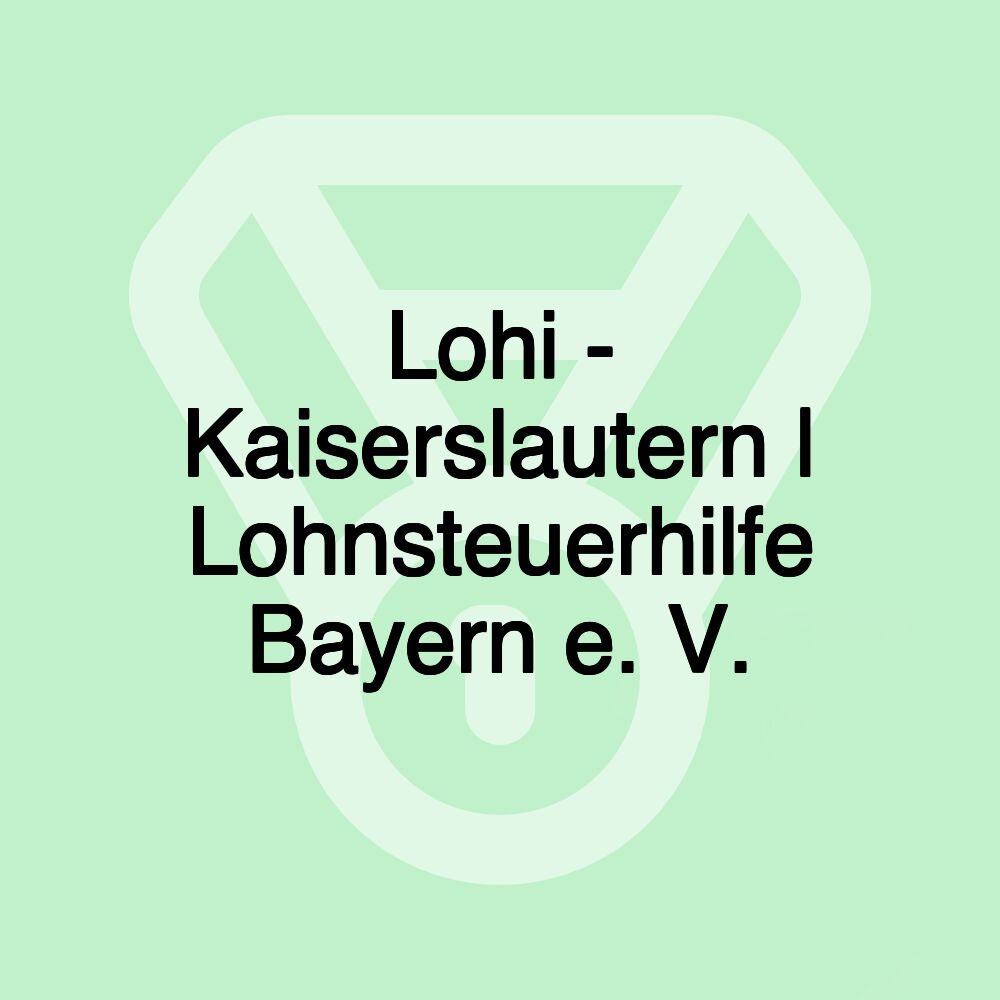 Lohi - Kaiserslautern | Lohnsteuerhilfe Bayern e. V.