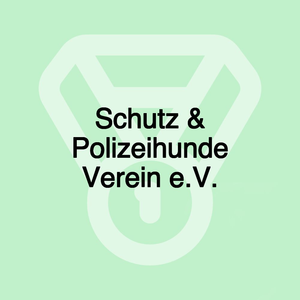 Schutz & Polizeihunde Verein e.V.