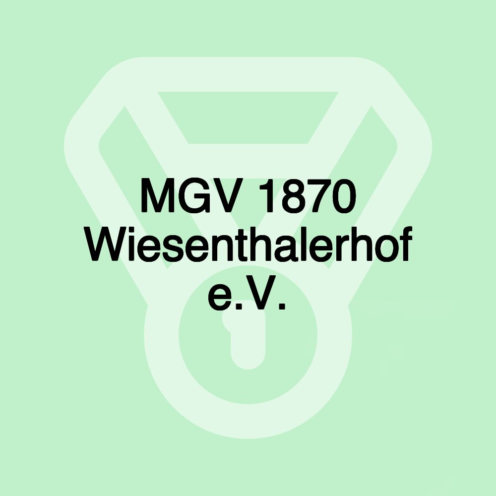 MGV 1870 Wiesenthalerhof e.V.