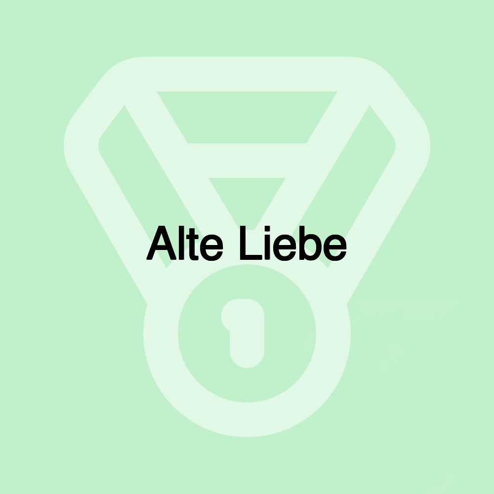 Alte Liebe