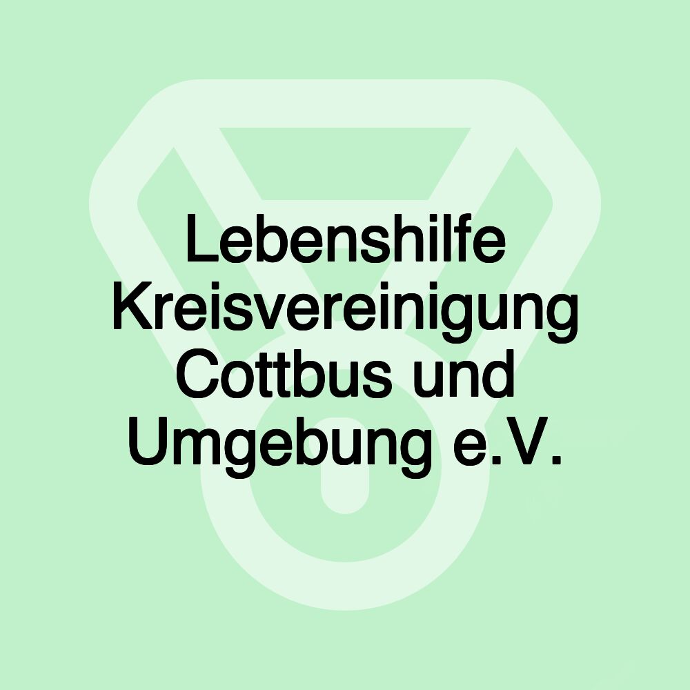 Lebenshilfe Kreisvereinigung Cottbus und Umgebung e.V.