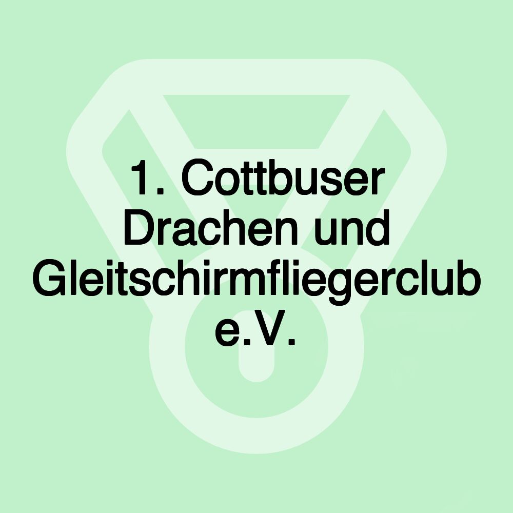 1. Cottbuser Drachen und Gleitschirmfliegerclub e.V.