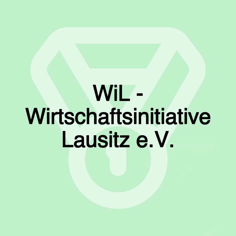 WiL - Wirtschaftsinitiative Lausitz e.V.