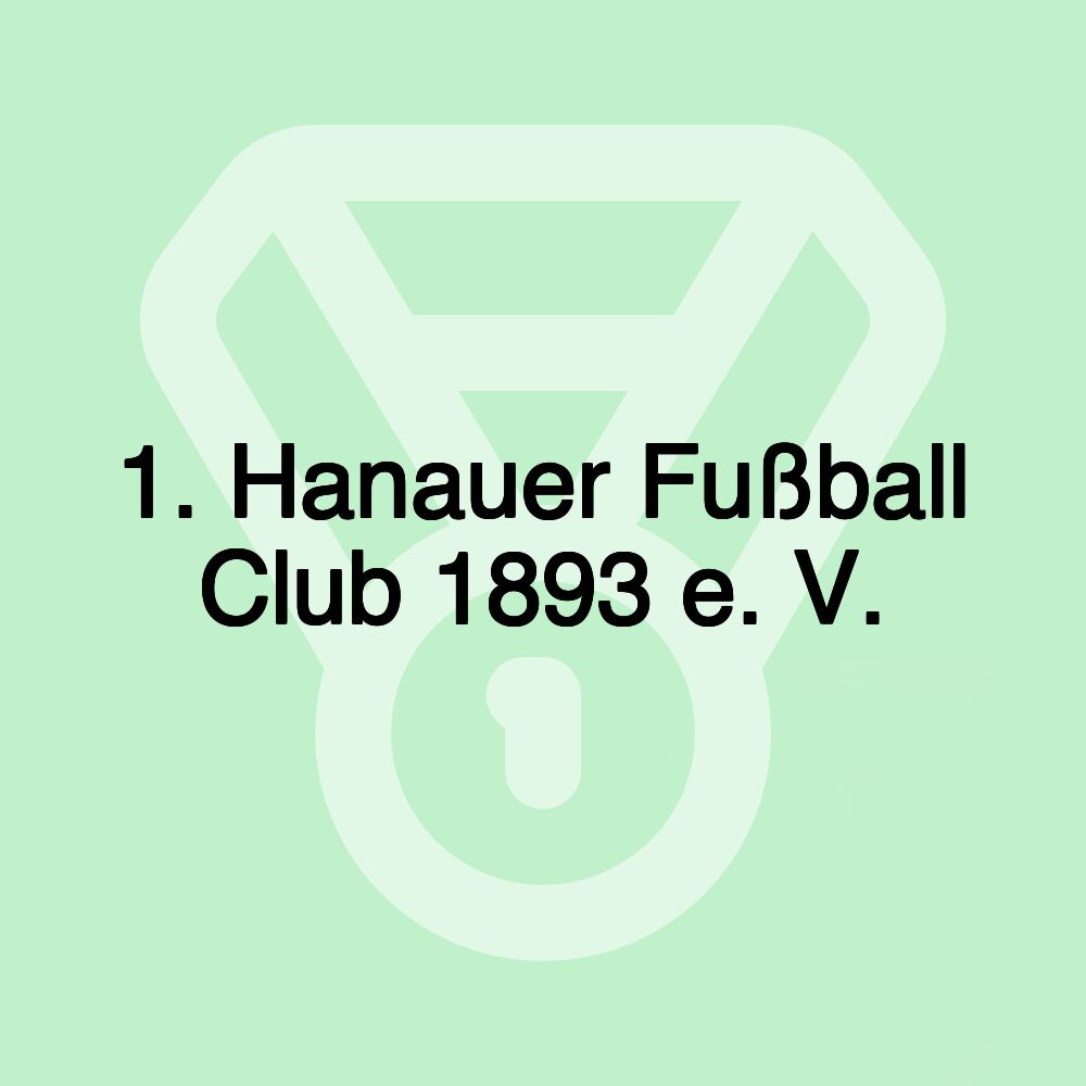 1. Hanauer Fußball Club 1893 e. V.