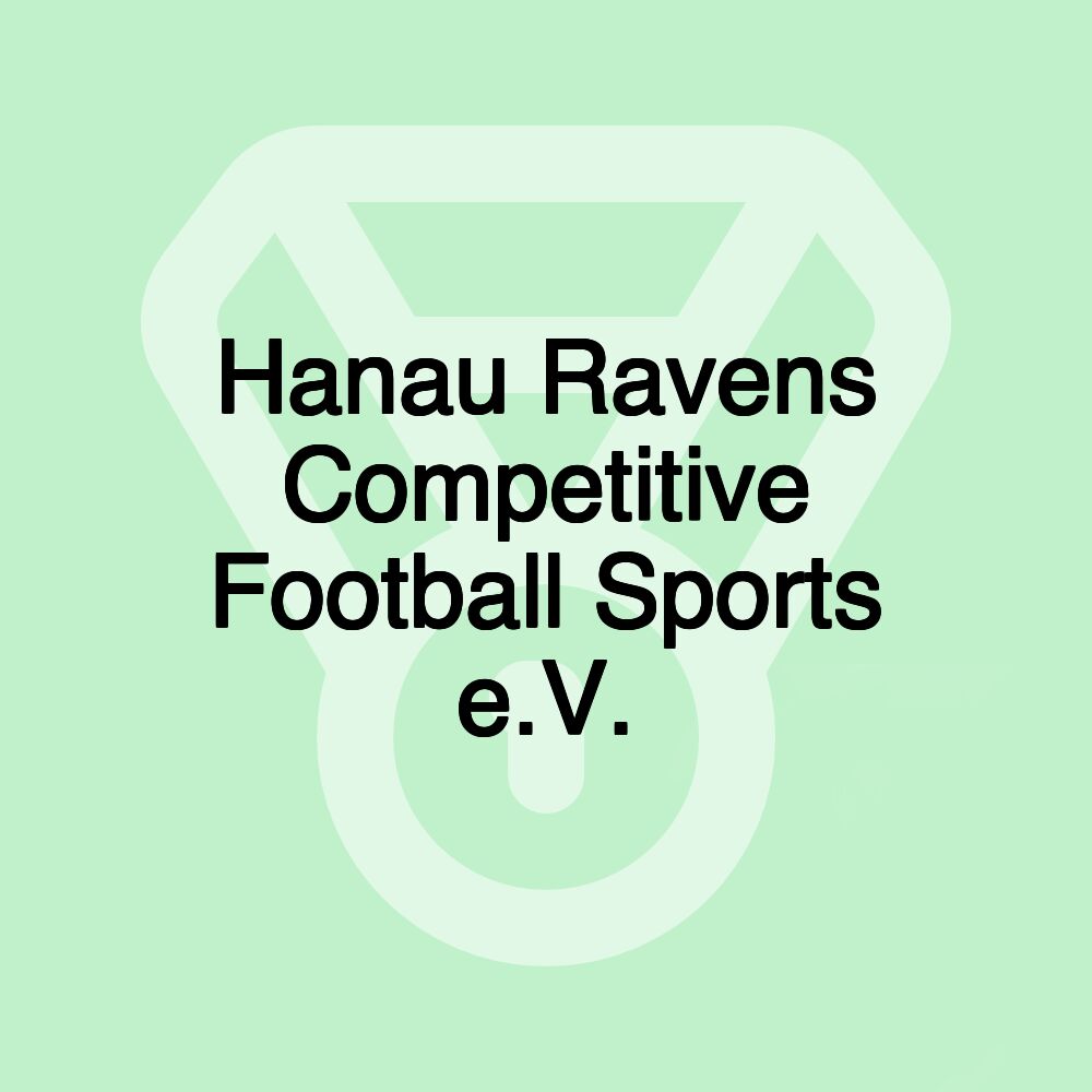 Hanau Ravens Competitive Football Sports e.V.