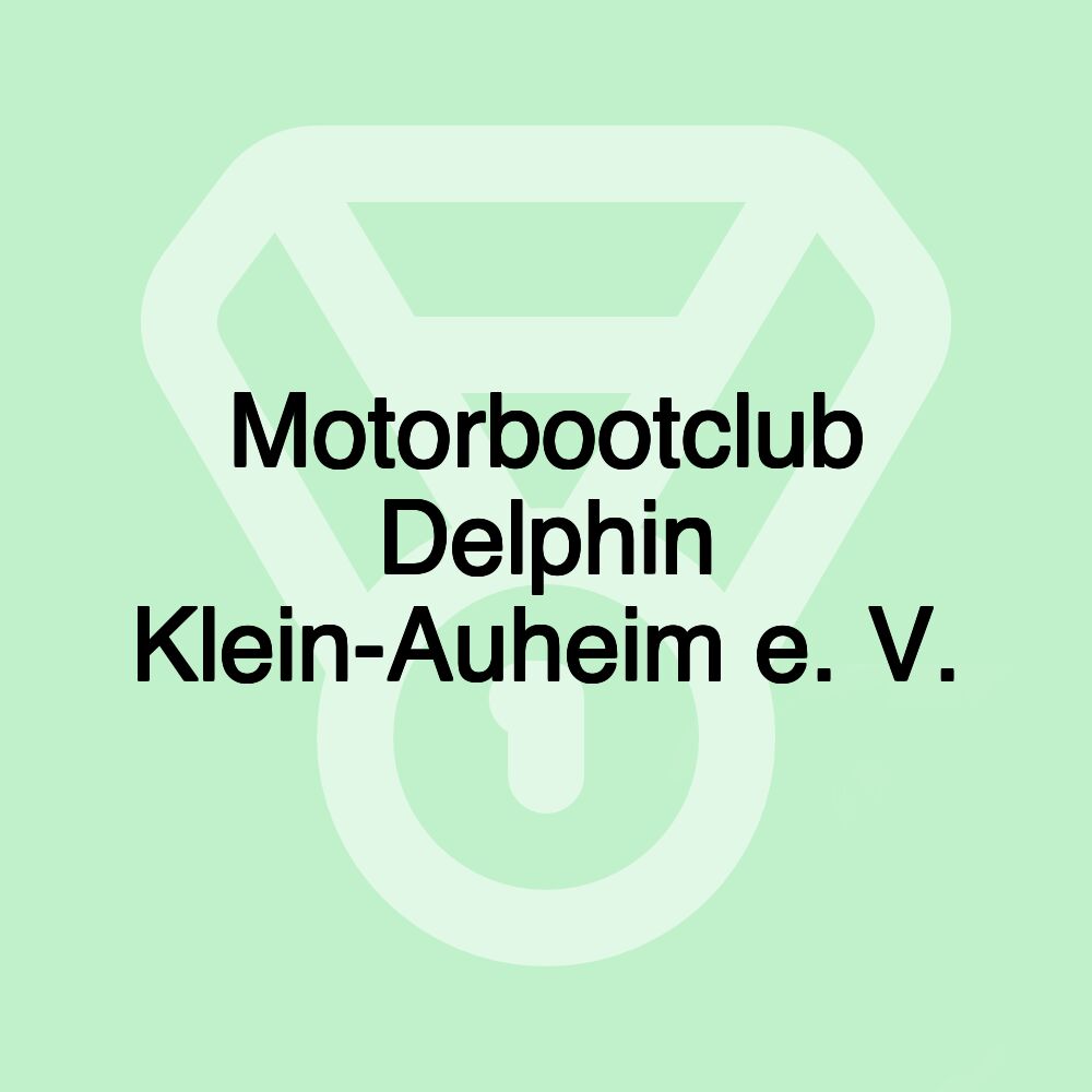 Motorbootclub Delphin Klein-Auheim e. V.