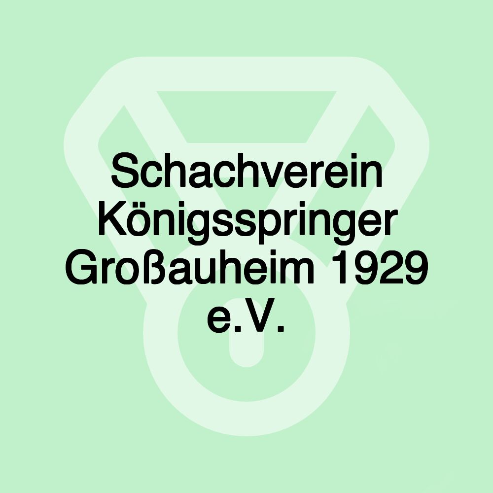 Schachverein Königsspringer Großauheim 1929 e.V.